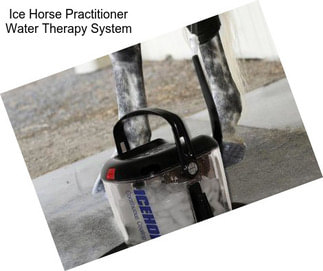 Ice Horse Practitioner Water Therapy System