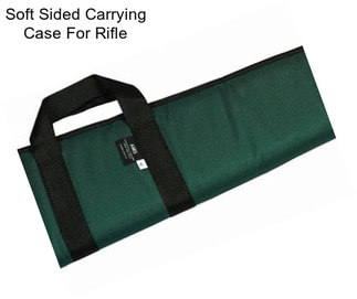 Soft Sided Carrying Case For Rifle