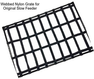 Webbed Nylon Grate for Original Slow Feeder