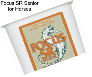 Focus SR Senior for Horses