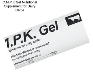 C.M.P.K Gel Nutritional Supplement for Dairy Cattle