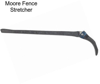 Moore Fence Stretcher