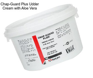 Chap-Guard Plus Udder Cream with Aloe Vera