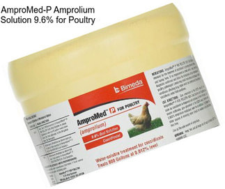 AmproMed-P Amprolium Solution 9.6% for Poultry