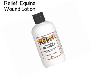 Relief  Equine Wound Lotion