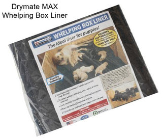 Drymate MAX Whelping Box Liner