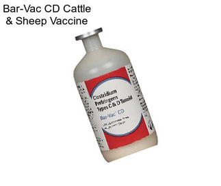 Bar-Vac CD Cattle & Sheep Vaccine