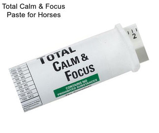 Total Calm & Focus Paste for Horses