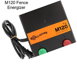 M120 Fence Energizer