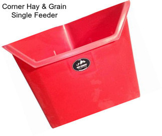 Corner Hay & Grain Single Feeder