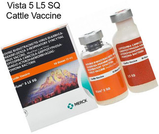 Vista 5 L5 SQ Cattle Vaccine