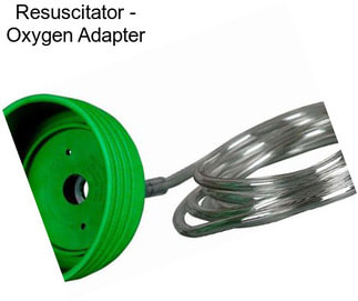 Resuscitator - Oxygen Adapter