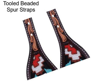 Tooled Beaded Spur Straps