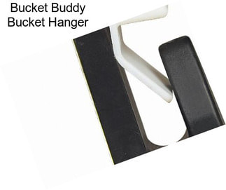 Bucket Buddy Bucket Hanger