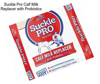 Suckle Pro Calf Milk Replacer with Probiotics