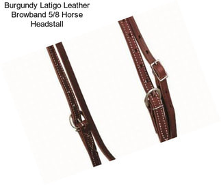 Burgundy Latigo Leather Browband 5/8\
