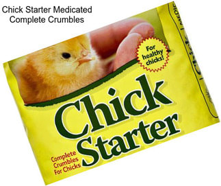 Chick Starter Medicated Complete Crumbles