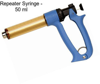 Repeater Syringe - 50 ml