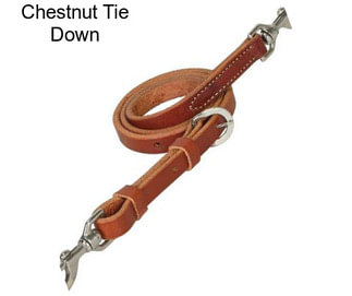 Chestnut Tie Down