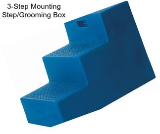 3-Step Mounting Step/Grooming Box