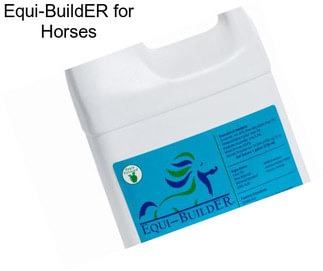 Equi-BuildER for Horses