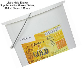 Liquid Gold Energy Supplement for Horses, Swine, Cattle, Sheep & Goats