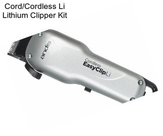 Cord/Cordless Li Lithium Clipper Kit