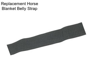 Replacement Horse Blanket Belly Strap