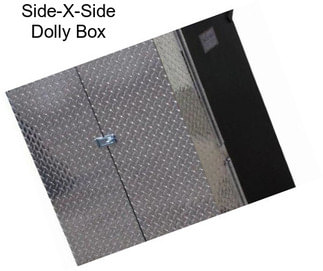 Side-X-Side Dolly Box