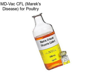 MD-Vac CFL (Marek\'s Disease) for Poultry