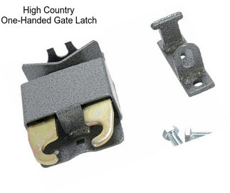 High Country One-Handed Gate Latch