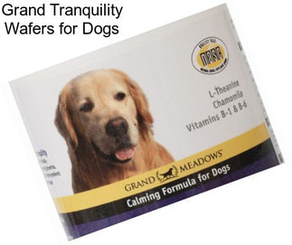 Grand Tranquility Wafers for Dogs