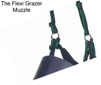 The Flexi Grazer Muzzle