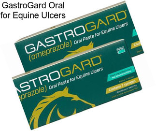 GastroGard Oral for Equine Ulcers