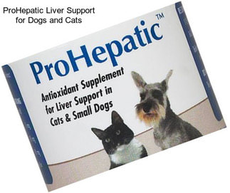 ProHepatic Liver Support for Dogs and Cats