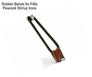 Rubber Bands for Fillis Peacock Stirrup Irons