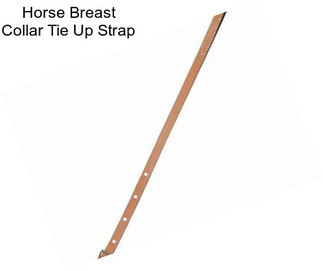 Horse Breast Collar Tie Up Strap