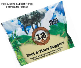 Feet & Bone Support Herbal Formula for Horses