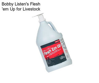 Bobby Listen\'s Flesh \'em Up for Livestock