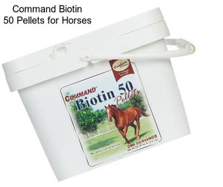 Command Biotin 50 Pellets for Horses