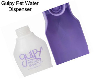 Gulpy Pet Water Dispenser