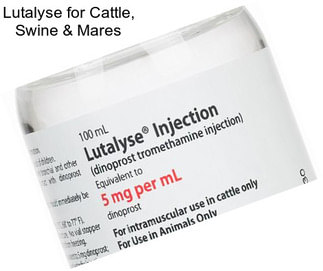 Lutalyse for Cattle, Swine & Mares