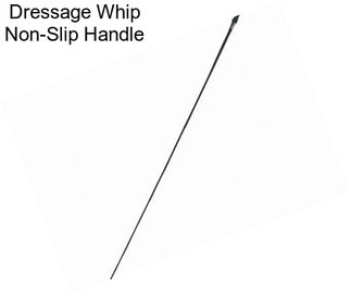 Dressage Whip Non-Slip Handle