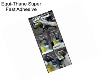 Equi-Thane Super Fast Adhesive