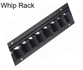 Whip Rack