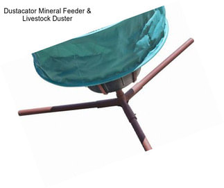 Dustacator Mineral Feeder & Livestock Duster