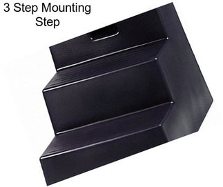 3 Step Mounting Step