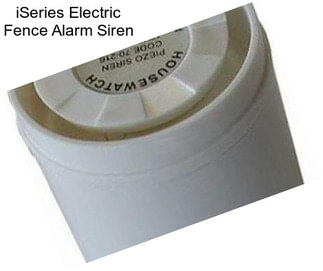 ISeries Electric Fence Alarm Siren