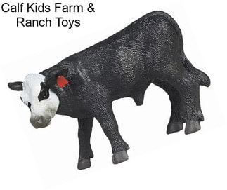 Calf Kids Farm & Ranch Toys