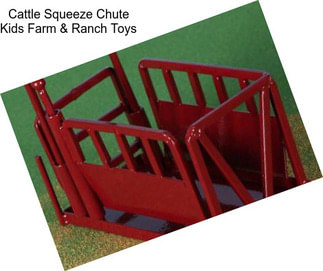 Cattle Squeeze Chute Kids Farm & Ranch Toys